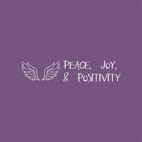 Peace, Joy, & Positivity