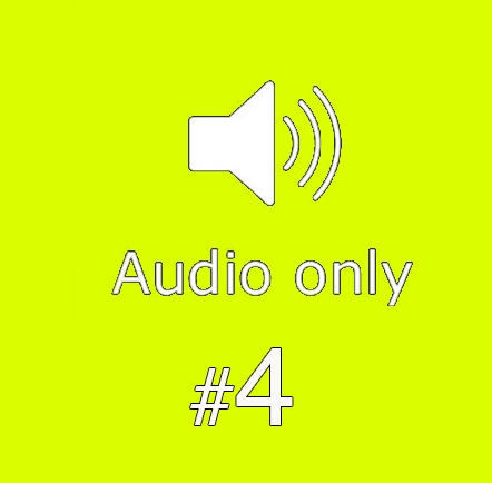Audio Only #4