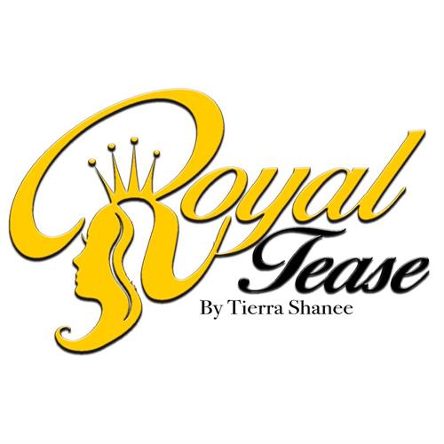 RoyalTease by Tierra Shanee