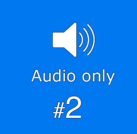 Audio Only #2
