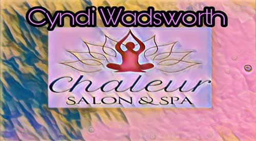 Cyndi Wadsworth at Chaleur Salon & Spa