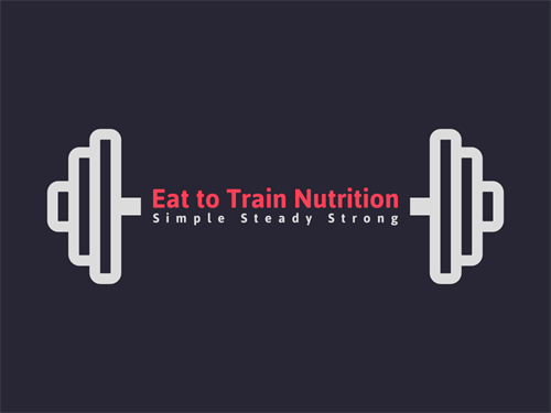 Eat to Train Nutrition